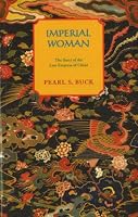 Imperial Woman (Buck, Pearl S. Oriental Novels of Pearl S. Buck, 3rd,)