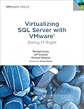 Virtualizing SQL Server with VMware : doing IT right