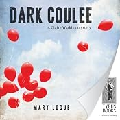 Dark Coulee: Claire Watkins, Book 2 | [Mary Logue]