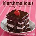 Marshmallows: Homemade Gourmet Treats