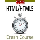Robin Nixon's HTML5 Crash Course: Learn HTML5 in 20 Easy Lessons ~ Robin Nixon