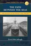 The path between the seas: The creation of the Panama Canal, 1870-1914