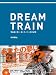 DREAM TRAIN　写真家が見た 旅とカメラと夢の記録