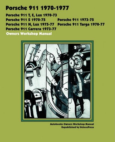 Cover image : PORSCHE 911, 911E, 911N, 911S, 911T, 911 CARRERA, 911 LUX, 911 TARGA 1970-1977 OWNERS WORKSHOP MANUAL