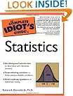 The Complete Idiot's Guide to Statistics