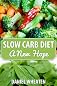 Slow Carb Diet: A New Hope
