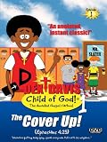 Dex Davis: Child of God! (Episode 1) The Cover Up!...(Ephesians 4:25)