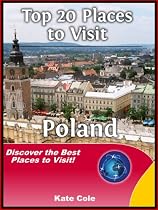 Click to Download Free Kindle Book -> Top 20 Places to Visit in Poland - Travel Guide (World Travel Guide - Europe)