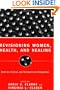 Revisioning Women, Health and Healing: Feminist, Cultural and Technoscience Perspectives
