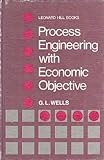 A guide to process engineering with economic objective
