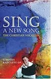 Sing a new song : the Christian vocation