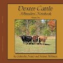 Dexter Cattle: A Breeders' Notebook