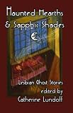 Haunted Hearths & Sapphic Shades