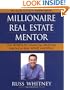 Millionaire Real Estate Mentor: Investing in Real Estate: A Comprehensive and Detailed Guide to Financial Freedom for Everyone