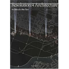 Resolution 4 Architecture: An Idea of a Site Text (Talenti)