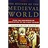 The History of the Medieval World: From the Conversion of Constantine to the First Crusade