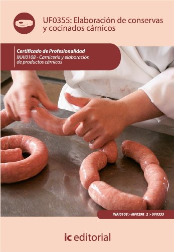 Elaboración de conservas y cocinados cárnicos (Spanish Edition)