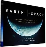 Earth and Space: Photographs from the Archives of NASA