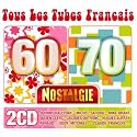 Tous Les Tubes Français 60-70 : Nostalgie