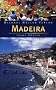 Madeira. Reisehandbuch