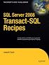 SQL Server 2008 Transact-SQL Recipes: A Problem-Solution Approach (Recipes: a Problem-Solution Approach)