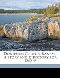 Doniphan County, Kansas, history and directory for 1868-9