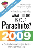 What Color Is Your Parachute? 2009: A Practical Manual for Job-Hunters and Career-Changers
