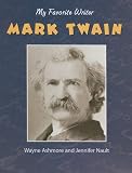 Mark Twain (My Favorite Writer)