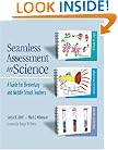 Seamless Assessment in Science: A Guide for Elementary and Middle School Teachers