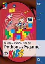 Spieleprogrammierung mit Python und Pygame f&uuml;r Kids (mitp f&uuml;r Kids)