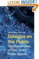 Designs on the Public: The Private Lives of New York's Public Spaces
