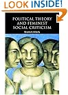 Political Theory and Feminist Social Criticism (Contemporary Political Theory)