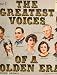 Vol I THE GREATEST VOICES OF A GOLDEN ERA, Collectors' Series, Design/Leonard Pearl, Painting/Stanley Kaufman, With Nellie Melba, Leo Slezak, Caruso, Emmy Destinn, Tito Schipa, Mary Garden, Rosa Ponselle, Rich. Tauber, John McCormack, F. Chaliapin