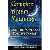 common dream meanings and the power of positive fantasy