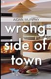 Wrong side of town