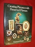 Creating pictures with preserved flowers
