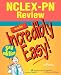 NCLEX-PN® Review Made Incredibly Easy! (Incredibly Easy! Series)