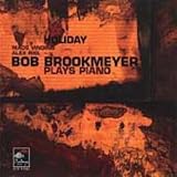 Holiday: Bob Brookmeyer Plays Piano
