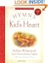 Hymns for a Kid's Heart, Vol. 1