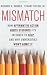 Image of Mismatch: How Affirmative Action Hurts Students It's Intended to Help, and Why Universities Won't Admit It