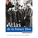 Atlas de la France Libre : De Gaulle et la France Libre, une aventure politique