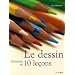 Le dessin : Initiation en 10 le�ons