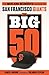 The Big 50: San Francisco Giants: The Men and Moments that Made the San Francisco Giants
