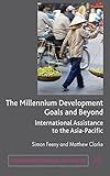 The millennium development goals and beyond : international assistance to the Asia-Pacific
