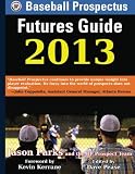 Baseball Prospectus Futures Guide 2013