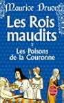 ROIS MAUDITS T03: LES POISONS DE LA C...