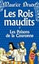ROIS MAUDITS T03: LES POISONS DE LA COURONNE (LES)