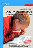 Geheimschriftr&auml;tsel f&uuml;r die schlaue Viertelstunde: Begabte Sch&uuml;ler im Deutschunterricht faszinieren, fordern und f&ouml;rdern - Jutta Gorschl&uuml;ter, Marie-Luise Gorschl&uuml;ter