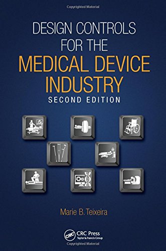 Design Controls for the Medical Device Industry, Second Edition