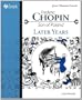 Frederic Chopin, Son of Poland, Later Years